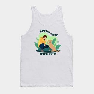 Spend Time with Pets Tank Top